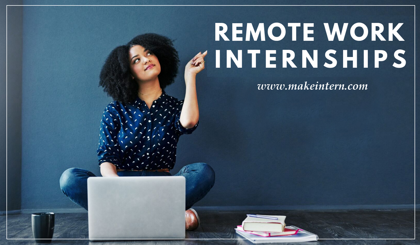 Do You Know How Remote Internships Can Make Difference to Your Career Growth?